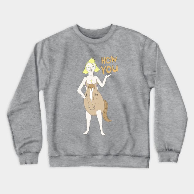 How You Crewneck Sweatshirt by Spankriot